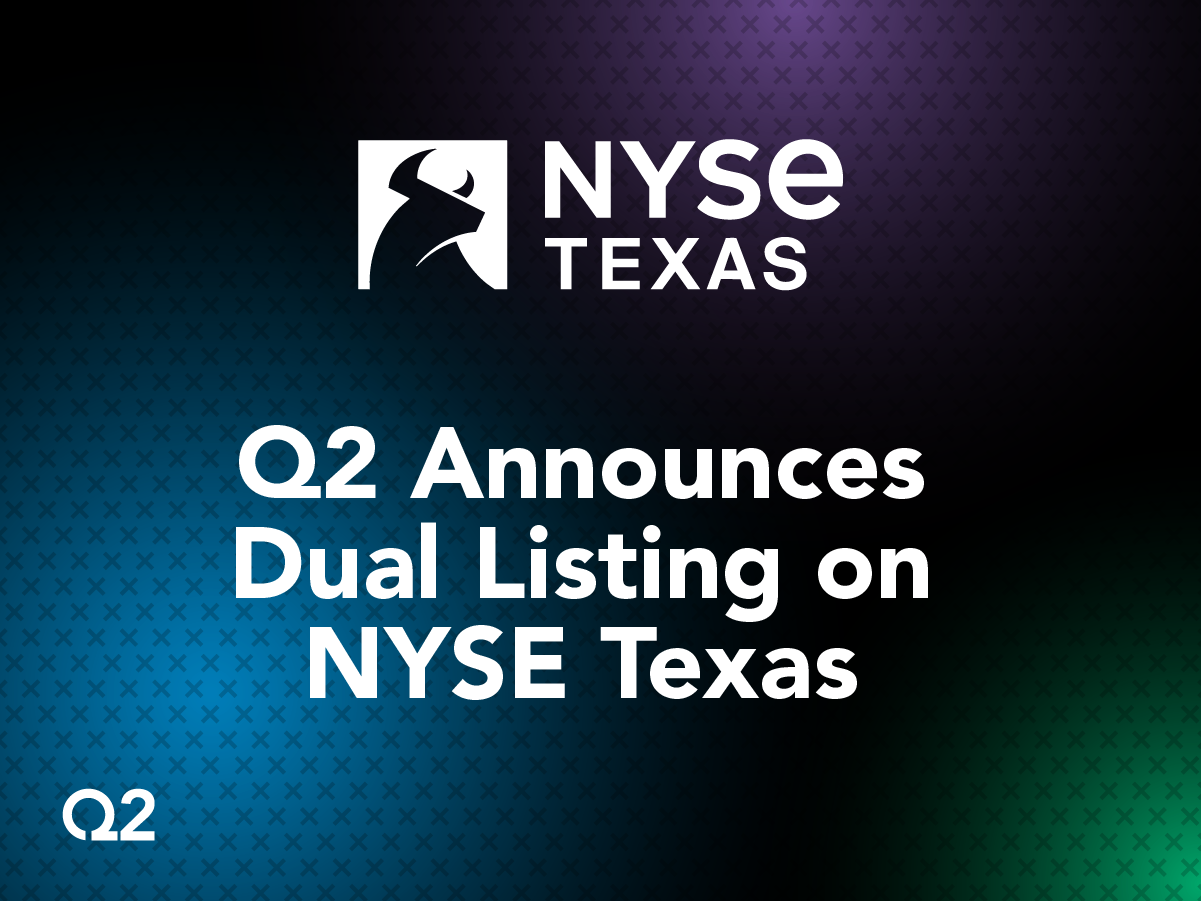 Q2 Announces Dual Listing on NYSE Texas