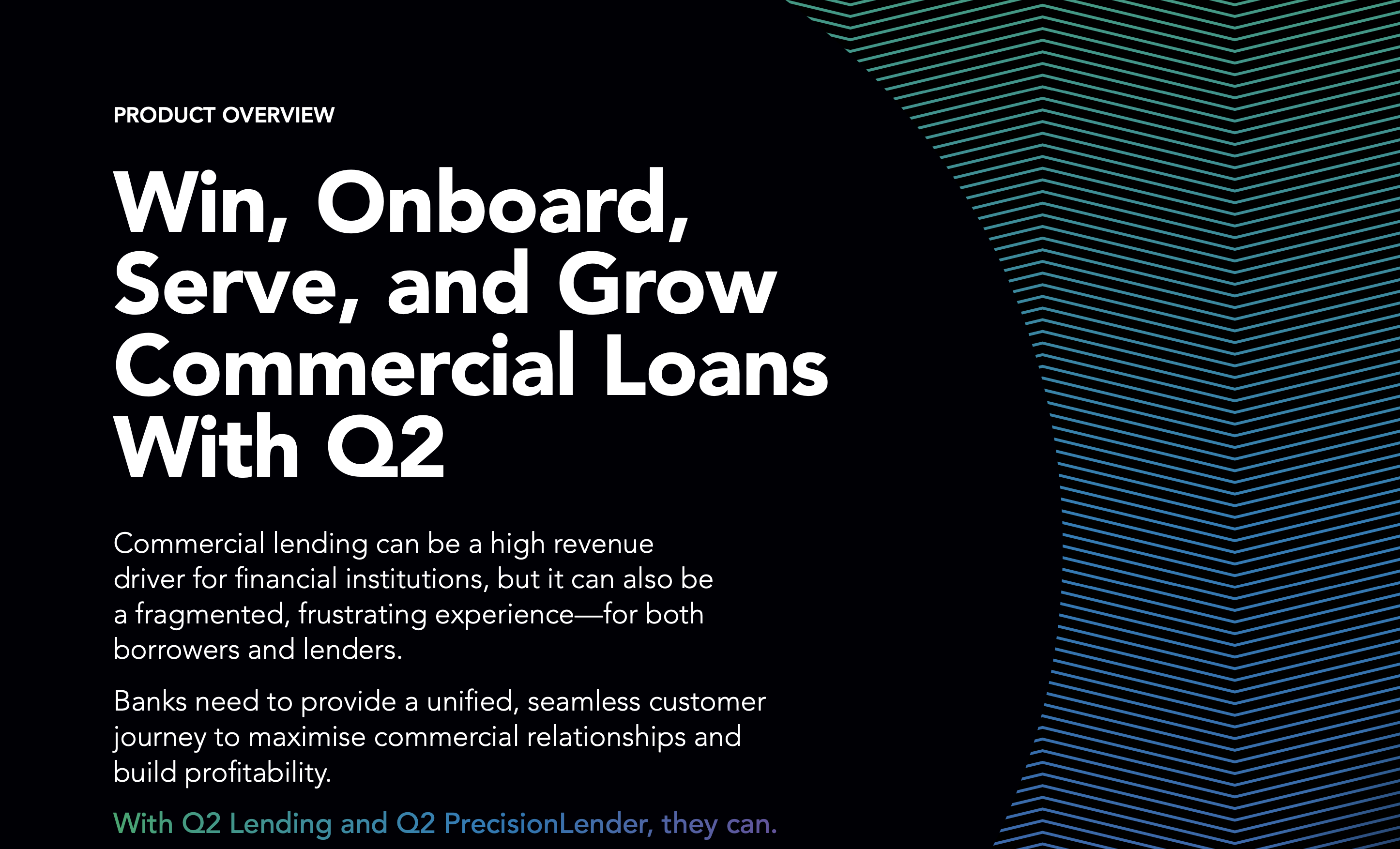 Win, onboard, serve, and grow commercial loans with Q2