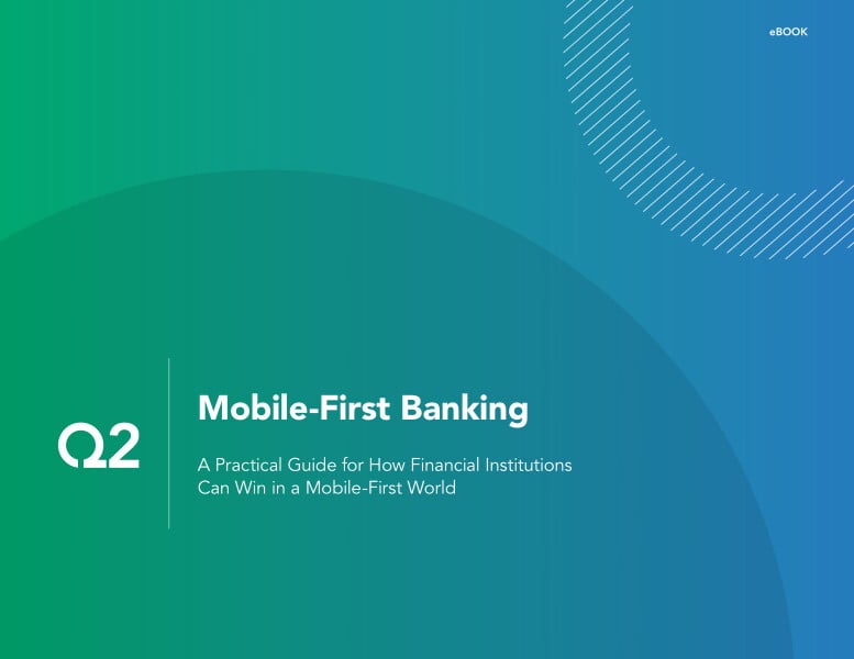 Your practical guide for how FIs can win in a mobile-first world