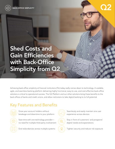 Shed costs and gain efficiencies with back-office simplicity from Q2